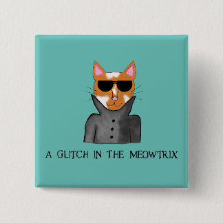 A Glitch In The Meowtrix Button