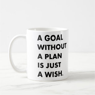 A goal without a plan  coffee mug