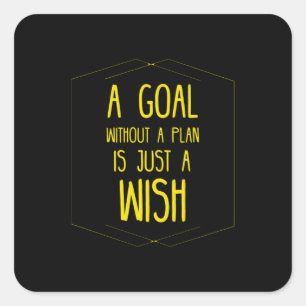 A goal without a plan inspirational quote square sticker