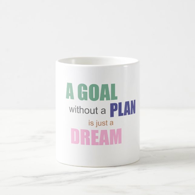 A Goal Without A Plan Is Just a Dream Coffee Mug (Center)