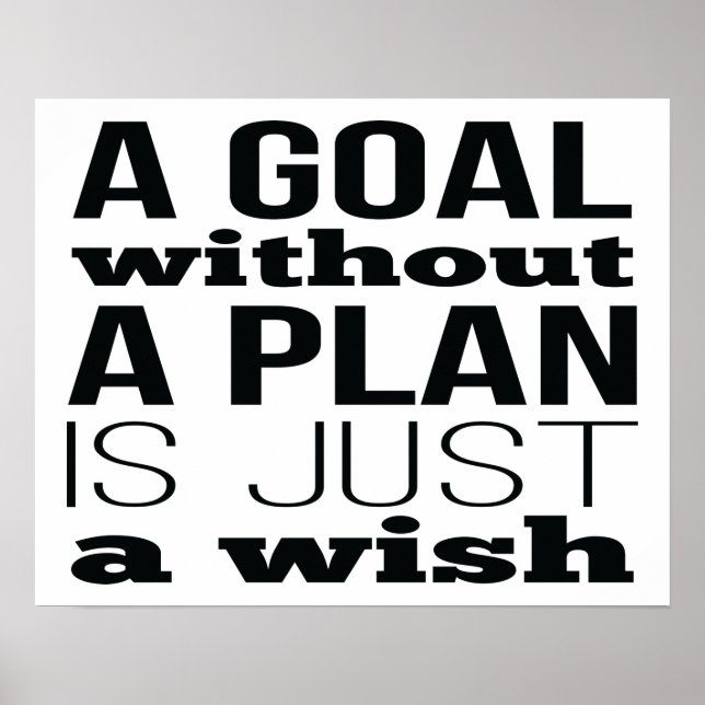 A Goal Without A Plan Is Just A Wish Poster (Front)