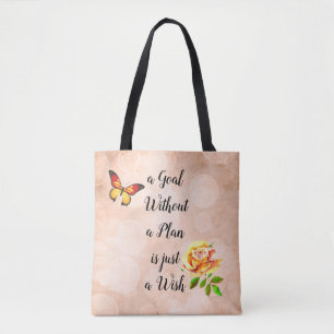 A Goal Without a Plan is Just a Wish Tote Bag