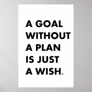 A goal without a plan poster