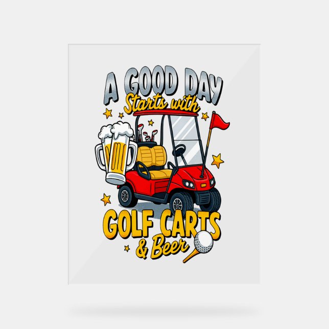 A God Day Starts with Golf Carts Acrylic Sign (Front)