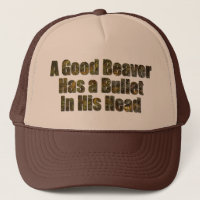 A Good Beaver Has a Bullet in His Head