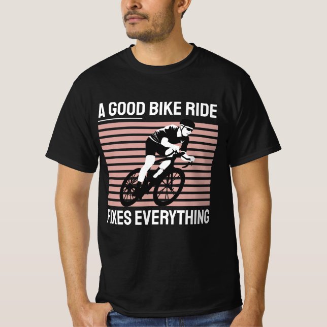 A Good Bike Ride Fixes Everything, Cycling T-Shirt (Front)