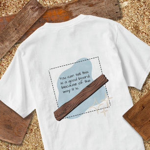A Good Board T-Shirt