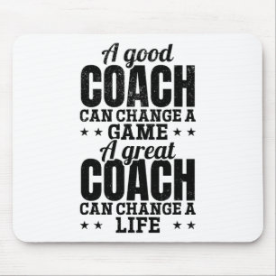 A Good Coach Can Change A Game A Great Coach Lacro Mouse Pad
