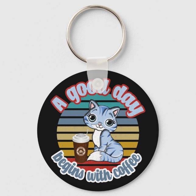 A Good Day Begins With Coffee | Cat Loves Coffee Key Ring (Front)