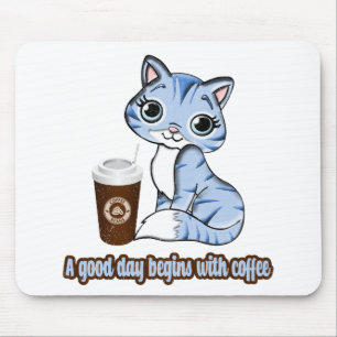 A Good Day Begins With Coffee   Cats And Coffee Mouse Pad