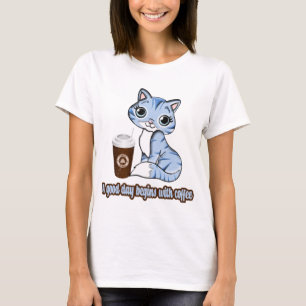 A Good Day Begins With Coffee Cats And Coffee T-Shirt
