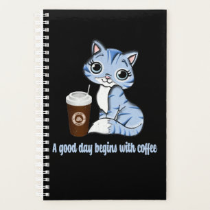 A Good Day Begins With Coffee Coffee lover gift Planner