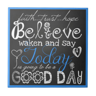 A Good Day Inspirational Chalkboard Look Tile