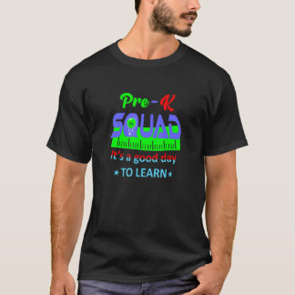 A Good Day Pre K Squad Back To School Teacher Stu T-Shirt