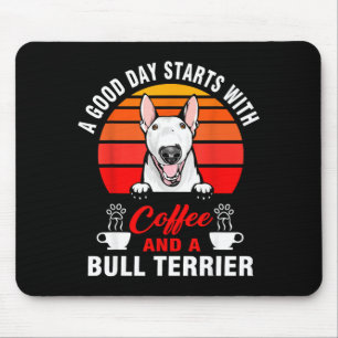 A good day starts with coffee and a bull terrier mouse pad