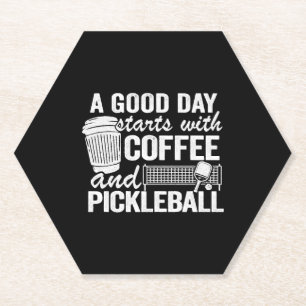 A Good Day Starts With Coffee And Pickleball   Paper Coaster