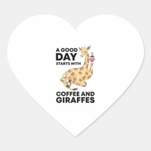 A Good Day Starts With Coffee & Giraffe Gift Funny Heart Sticker