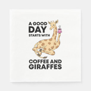 A Good Day Starts With Coffee & Giraffe Gift Funny Napkin