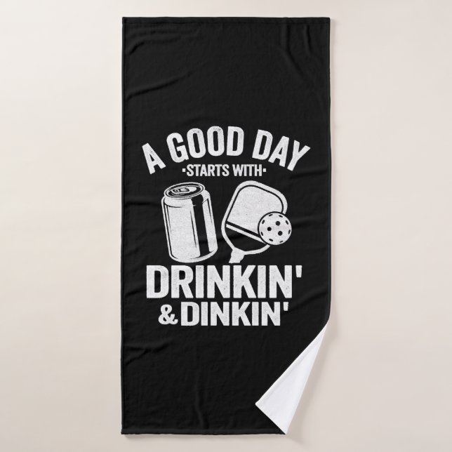 A Good Day Starts With Drinking & Dinking Funny Bath Towel (Bath Towel)