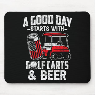 A Good Day Starts With Golf Carts And Beer Funny G Mouse Pad
