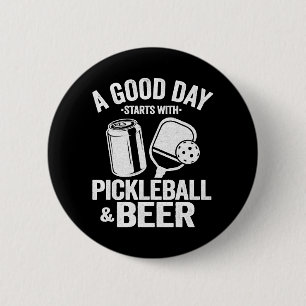 A Good Day Starts With Pickleball & Beer Funny 6 Cm Round Badge