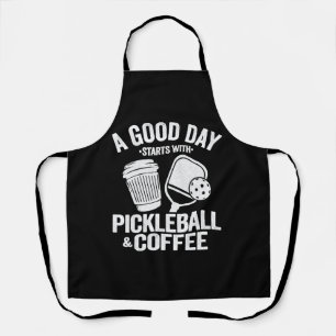 A Good Day Starts With Pickleball & Coffee Funny Apron