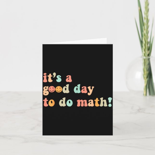 A Good Day To Do Math Teacher Back To School Card (Front)