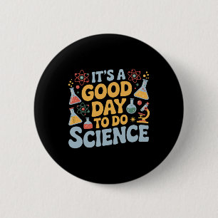 A Good Day To Do Science Teacher Lover School Stem 6 Cm Round Badge