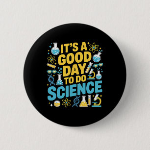 A Good Day To Do Science Teacher Lover School Stem 6 Cm Round Badge