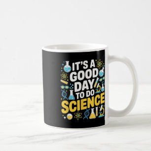 A Good Day To Do Science Teacher Lover School Stem Coffee Mug