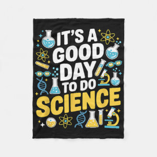 A Good Day To Do Science Teacher Lover School Stem Fleece Blanket