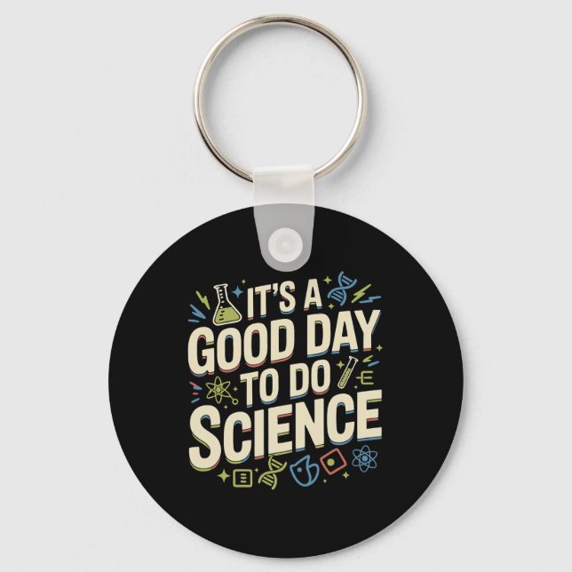 A Good Day To Do Science Teacher Lover School Stem Key Ring (Front)