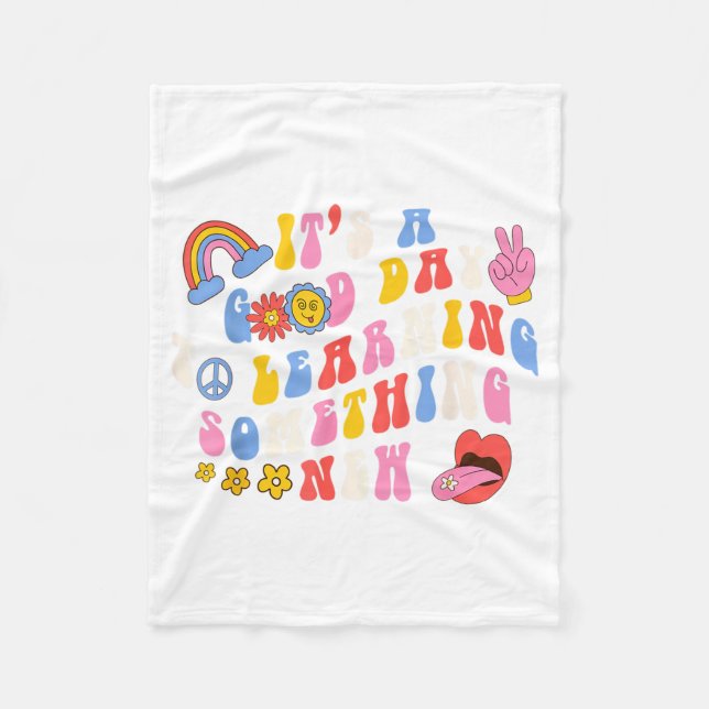 A Good Day To Learn Something New Groovy Back To Fleece Blanket (Front)