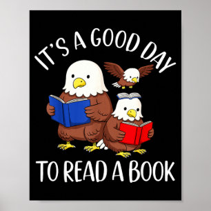 A good day to read a book funny eagle reading poster