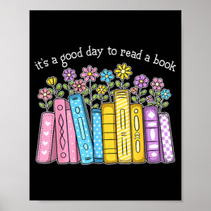 A Good Day to Read A Book Lover Bookworm Floral Poster