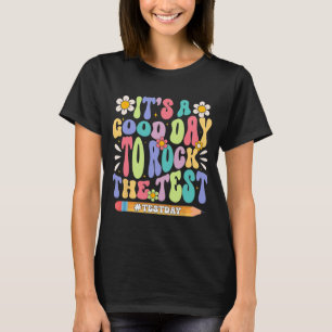 A Good Day To Rock The Test Groovy Testing Motivat T-Shirt
