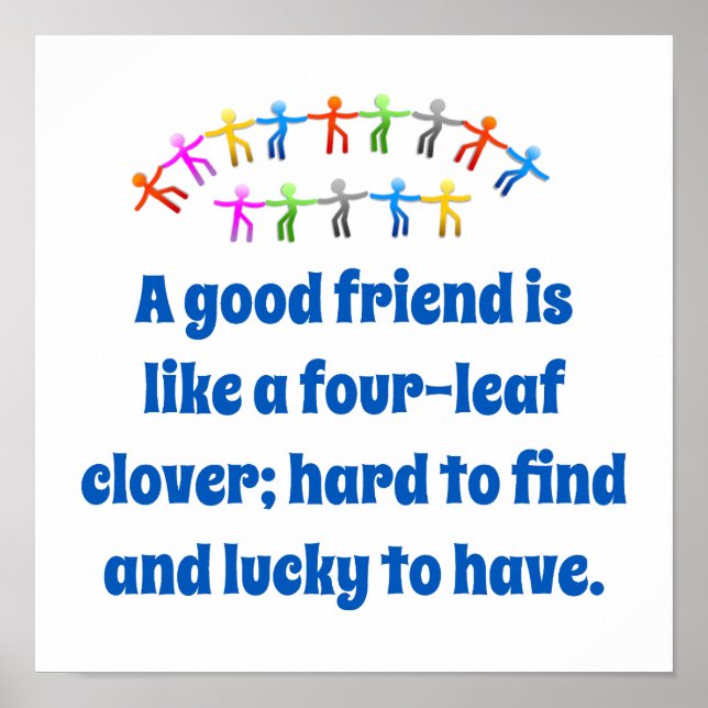 A Good Friend Is Like A Four-Leaf Clover - Friends Poster (Front)