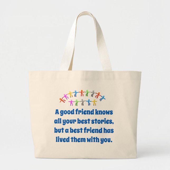 A Good Friend Knows All Your Best Stories - Friend Large Tote Bag (Front)