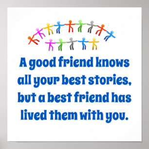 A Good Friend Knows All Your Best Stories - Friend Poster