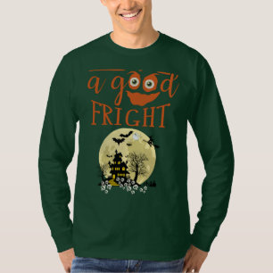 A Good Fright T-Shirt