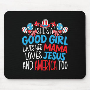 A Good Girl Who Loves America 4th Of July Usa Patr Mouse Pad