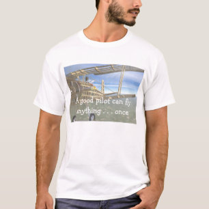 A good pilot T-Shirt