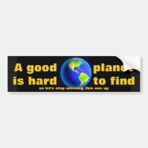 A GOOD PLANET IS HARD TO FIND