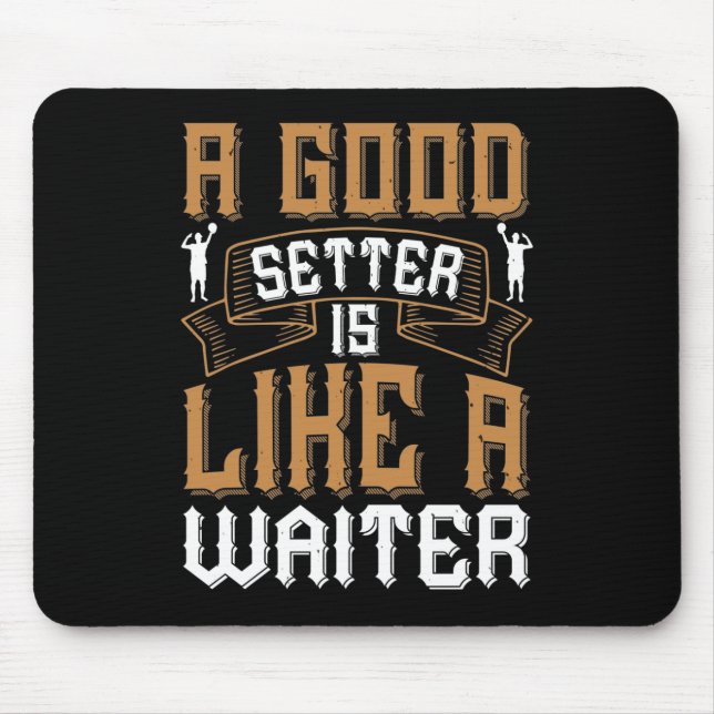 A good setter is like a waiter-01 mouse pad (Front)