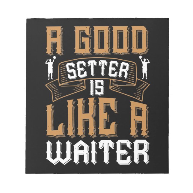 A good setter is like a waiter-01 notepad (Front)
