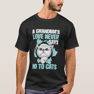 A Grandmau2019s Love Never Says No to Cats Grandma T-Shirt