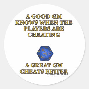 A Great DM Cheats Better Classic Round Sticker