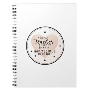 A Great Teacher Is Hard to Find – thank you gift Notebook