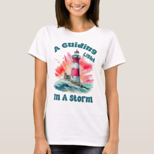 A Guiding Light In A Storm Lighthouse T-Shirt