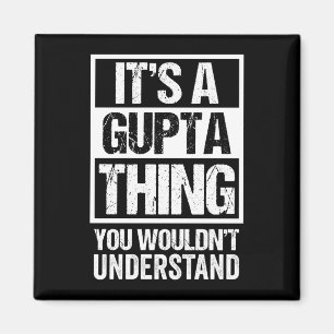 A gupta thing wouldn't understand surname name magnet